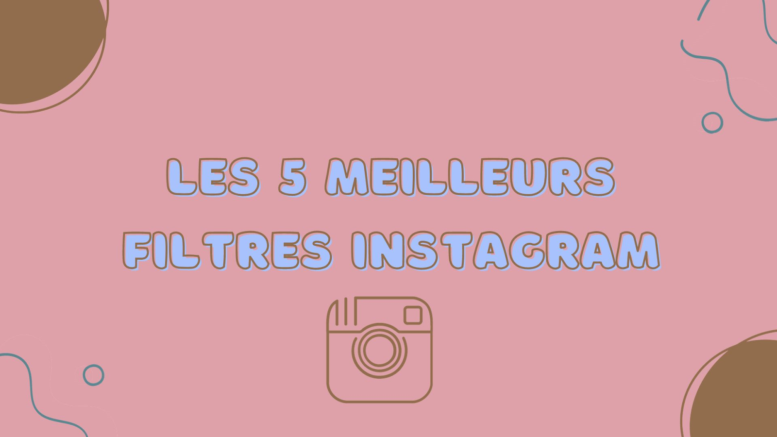 les 5 meilleurs filtres instagram