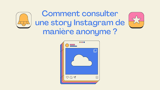 Comment consulter une story Instagram anonymement?